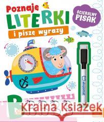 Poznaję literki i piszę wyrazy. Ścieralny pisak Agnieszka Bator 9788382137491