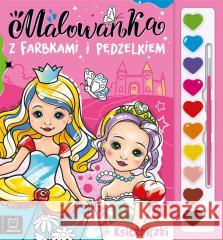 Malowanka z farbkami i pędzelkiem. Księżniczki Agata Kaczyńska 9788382137972