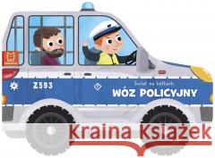 Świat na kółkach. Wóz policyjny Bogusław Michalec 9788382138085