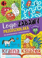 Logo zabawy przedszkolaka Agata Kaczyńska 9788382139044