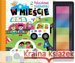 Paluszkowe malowanki. W mieście Agnieszka Bator 9788382139228