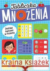 Tabliczka mnożenia. Zestaw ćwiczeń w liczeniu Agnieszka Bator 9788382139242