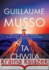 Ta chwila Guillaume Musso 9788382151855