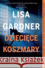 Dziecięce koszmary Lisa Gardner 9788382154108