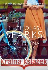 Bezpieczna przystań Nicholas Sparks 9788382156584