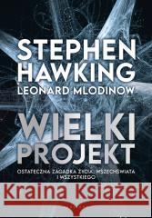 Wielki projekt Stephen Hawking, Leonard Mlodinow 9788382157697