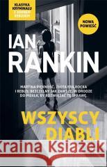 Inspektor Rebus T.21 Wszyscy diabli Ian Rankin 9788382158816