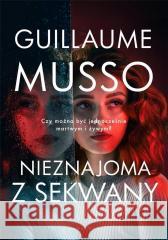 Nieznajoma z Sekwany Guillaume Musso 9788382159004