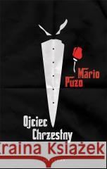 Ojciec chrzestny Mario Puzo 9788382159035