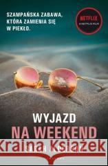 Wyjazd na weekend Sarah Alderson 9788382159370