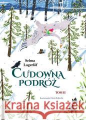 Cudowna podróż T. 2 Selma Lagerlof 9788382163247