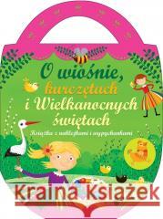 O wiośnie, kurczętach i wielkanocnych świętach Urszula Kozłowska 9788382164657