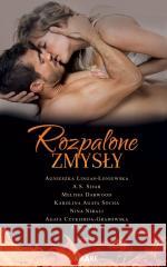 Rozpalone zmysły Antologia 9788382191585