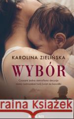 Wybór Karolina Zielińska 9788382194555