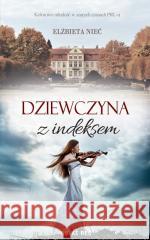 Dziewczyna z indeksem Elżbieta Nieć 9788382197044