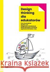 Design thinking dla edukatorów praca zbiorowa 9788382205466