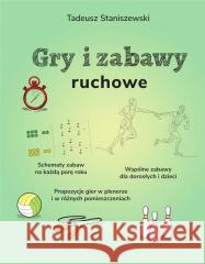 Gry i zabawy ruchowe Tadeusz Staniszewski 9788382222661