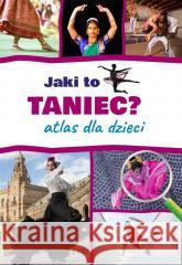 Jaki to taniec? Atlas dla dzieci Mateusz Sawczyn 9788382223279