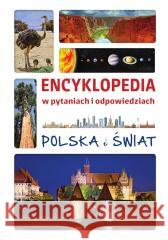 Encyklopedia w pytaniach i odpowiedziach praca zbiorowa 9788382224542