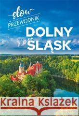 Slow przewodnik. Dolny Śląsk Peter Zralek 9788382224726