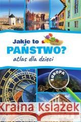 Jakie to państwo? Europa. Atlas dla dzieci w. 2022 Jarosław Górski 9788382226805