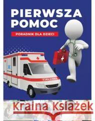 Pierwsza pomoc Paulina Kopyra, Paulina Kyzioł 9788382227109