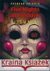 Five Nights at Freddy's.1:35 w.. Cawthon Scott 9788382251623