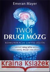 Twój drugi mózg w.2 Emeran Mayer 9788382251807