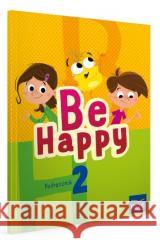 Be Happy! 2 Podręcznik + CD praca zbiorowa 9788382270679