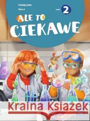 Ale to ciekawe SP 2 podr cz.2 Beata Skrzypiec, Jolanta Okuniewska, Sabina Piłat 9788382275254