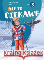 Ale to ciekawe SP2 ćw cz.3 + zakładka Beata Skrzypiec, Jolanta Okuniewska, Sabina Piłat 9788382277203