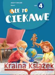Ale to ciekawe SP2 ćw cz.4 + zakładka Beata Skrzypiec, Jolanta Okuniewska, Sabina Piłat 9788382277210