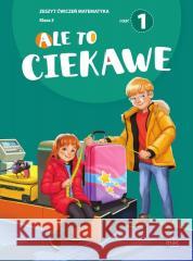 Ale to ciekawe SP 3 Matematyka ćw. cz.1 + zakładka Beata Skrzypiec,Jolanta Okuniewska,Sabina Piłat 9788382278972
