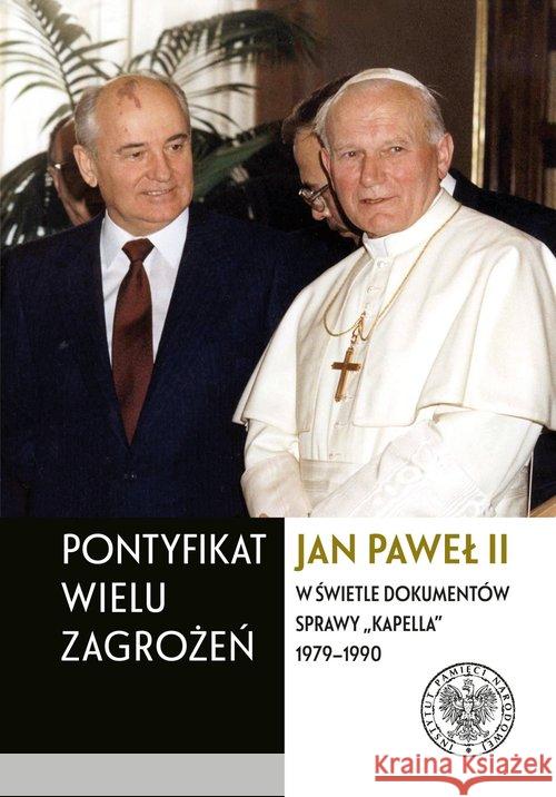 Pontyfikat wielu zagrożeń. Jan Paweł II  9788382290646 IPN