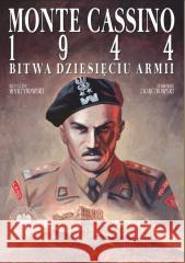 Monte Cassino 1944. Bitwa Dziesięciu Armii Krzysztof Wyrzykowski, Sławomir Zajączkowski 9788382299991