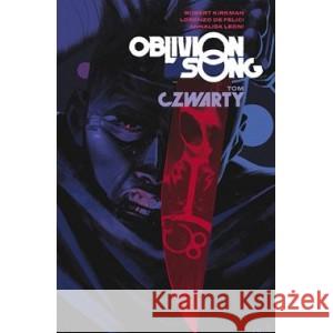 Oblivion Song Tom 4 KIRKMAN ROBERT, FELIZI LORENZO DE, LEONI ANNALISA 9788382300376