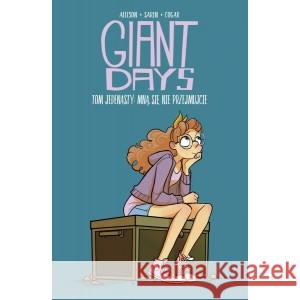 Giant Days Tom 11 Mną się nie przejmujcie ALLISON JOHN, SARIN MAX 9788382302844