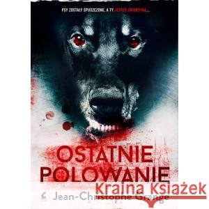 Ostatnie polowanie GRANGÉ JEAN-CHRISTOPHE 9788382302851