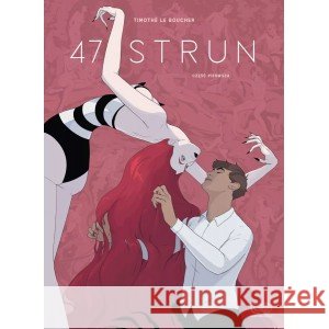 47 strun Część 1 LE BOUCHER TIMOTHE 9788382304060