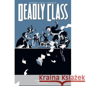 Deadly Class Tom 12 Czułe pożegnanie część 2 REMENDER, CRAIG, LOUGHRIDGE 9788382305081