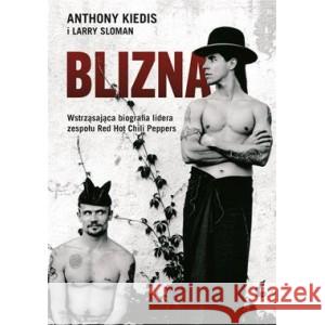 Blizna KIEDIS ANTHONY, SLOMAN LARRY 9788382305517