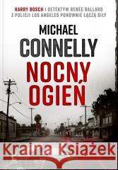 Harry Bosch T.22 Nocny ogień Michael Connelly 9788382307818