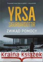 Czarny lód T.2 Znikąd pomocy Yrsa Sigurdardóttir 9788382307887