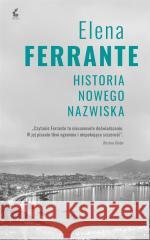 Cykl neapolitański T.2 Historia nowego nazwiska Elena Ferrante 9788382308310