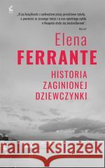 Cykl neapolitański T.4 Historia zaginionej.. w.4 Elena Ferrante 9788382308327