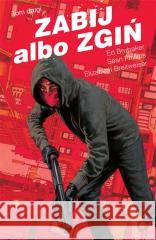 Zabij albo zgiń T.2 w.2 Ed Brubaker, Sean Phillips 9788382308556