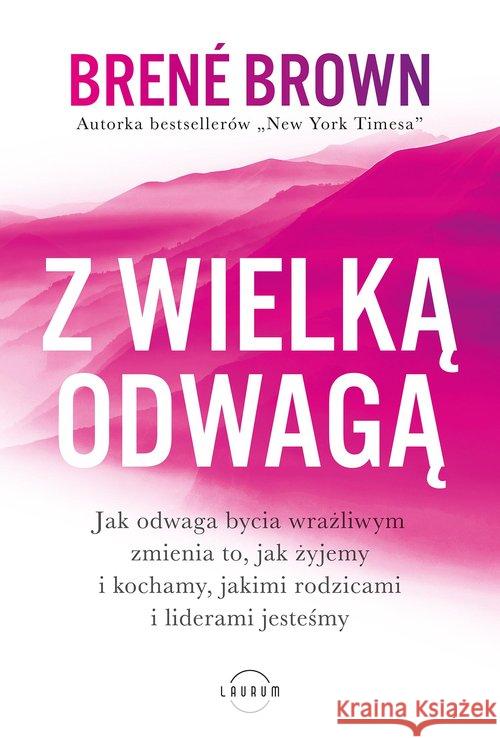 Z wielką odwagą Brown Brene 9788382310016