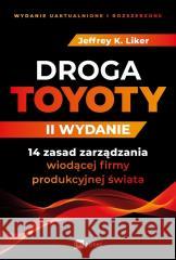 Droga Toyoty. 14 zasad zarządzania wiodącej firmy produkcyjnej świata LIKER JEFFREY K. 9788382311228