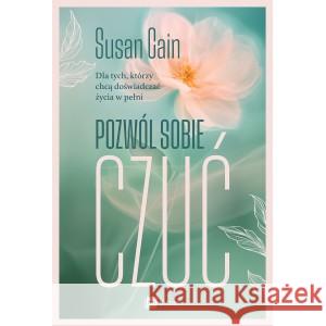 Pozwól sobie czuć Cain Susan 9788382316902