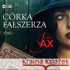 Córka fałszerza T.1 Audiobook Joanna Jax 9788382330090